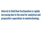 Highlights From the 15th International Symposium on Field- and Flow-Based Separations (FFF 2011)